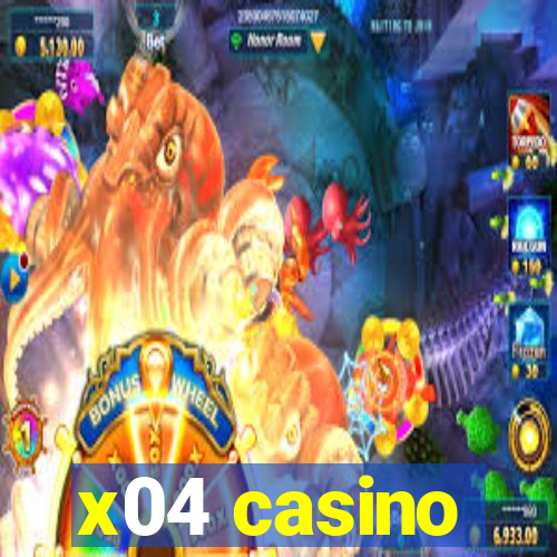 x04 casino